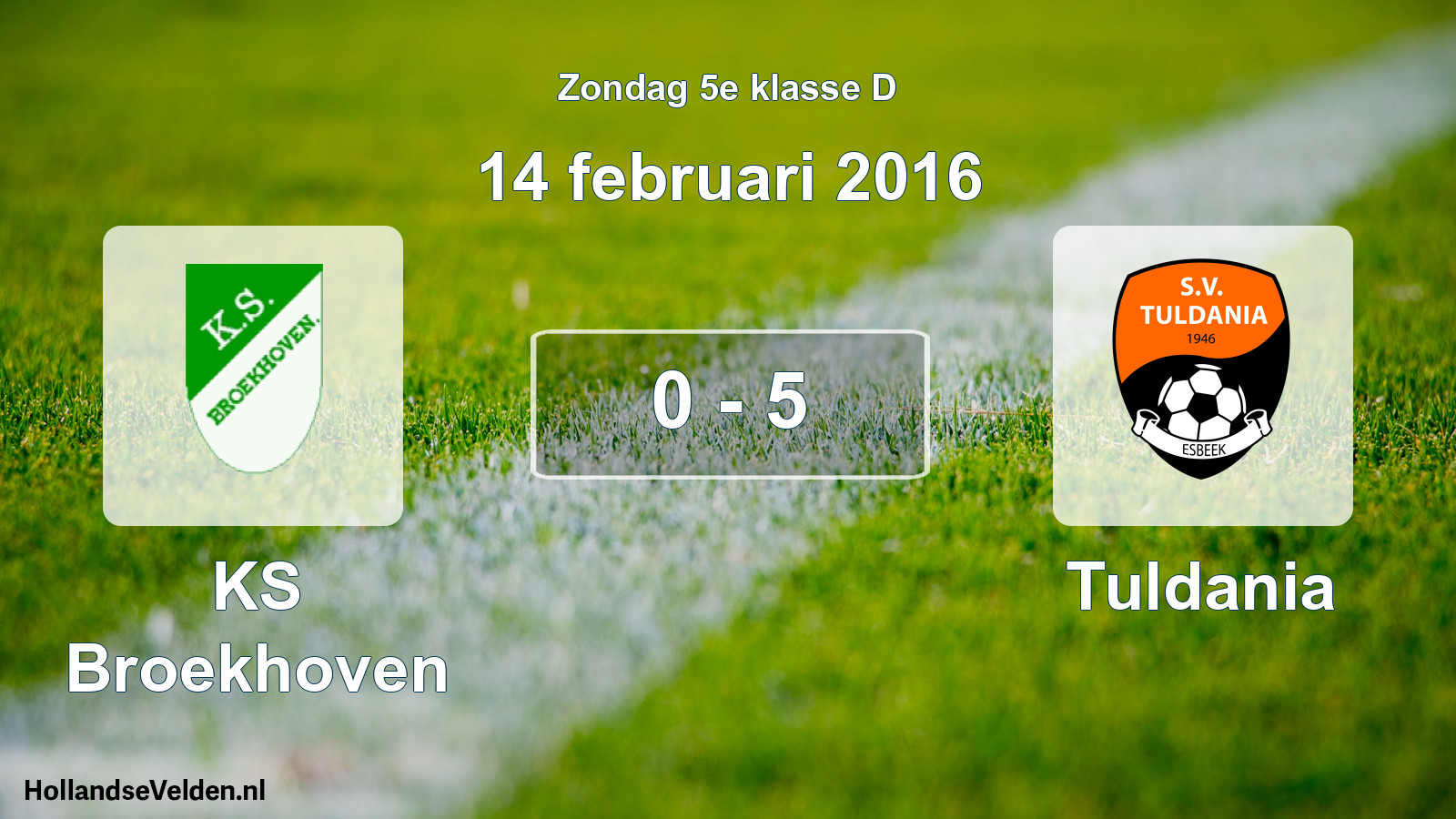 Total number of matches played: KS Broekhoven - Tuldania 0 - 5 (14 February 2016)