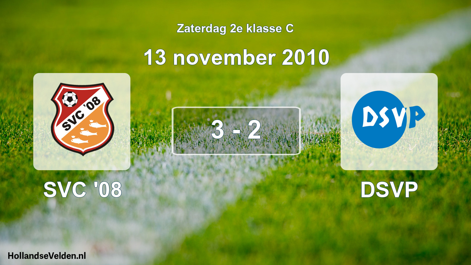 Total number of matches played: SVC '08 - DSVP 3 - 2 (13 November 2010)