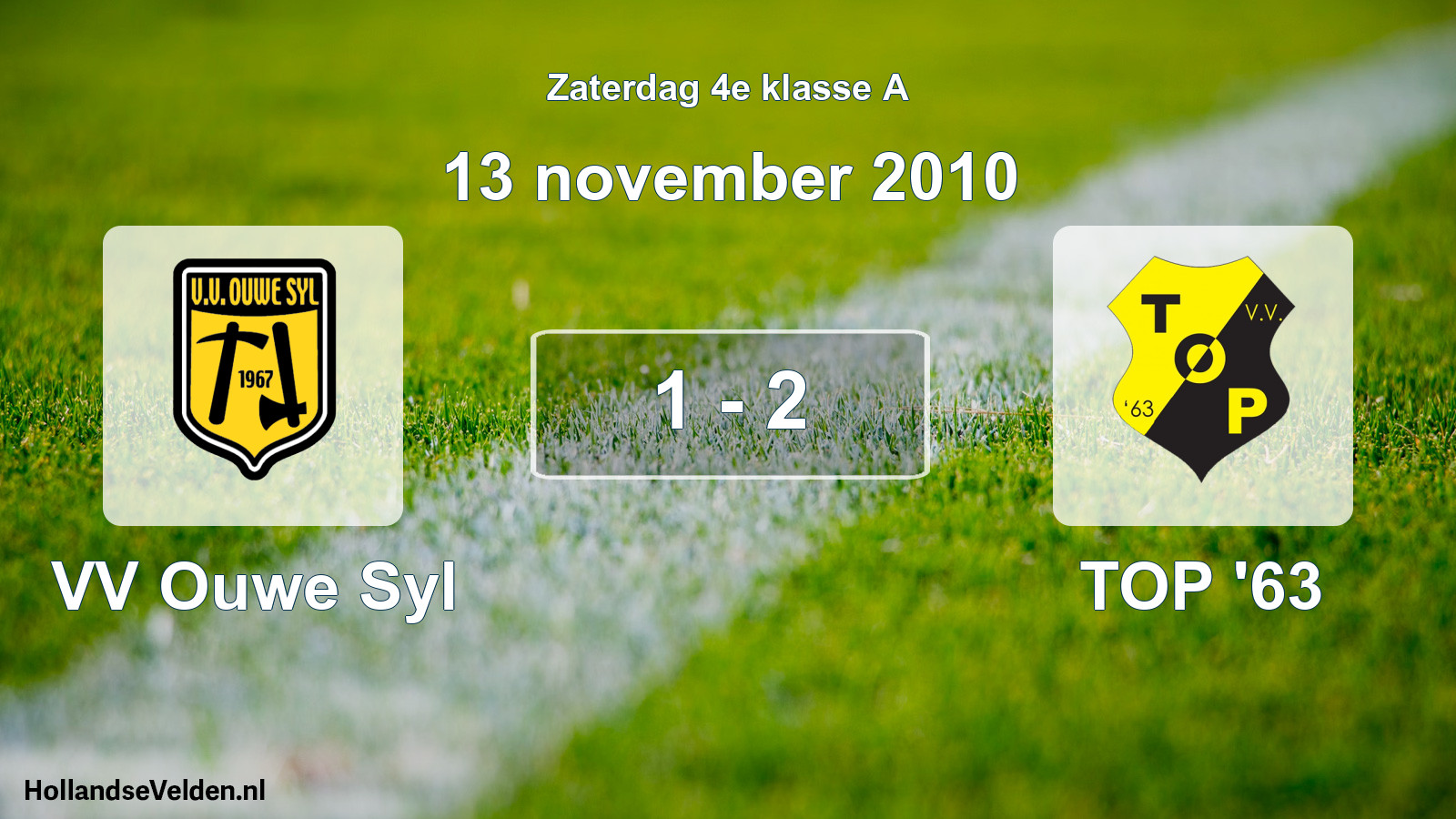 Total number of matches played: VV Ouwe Syl - TOP '63 1 - 2 (13 November 2010)