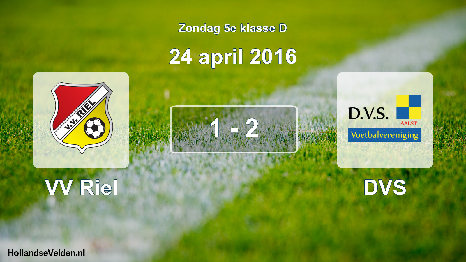 Total number of matches played: VV Riel - DVS 1 - 2 (24 April 2016)