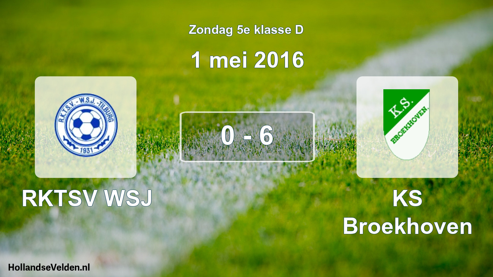 Total number of matches played: RKTSV WSJ - KS Broekhoven 0 - 6 (1 May 2016)