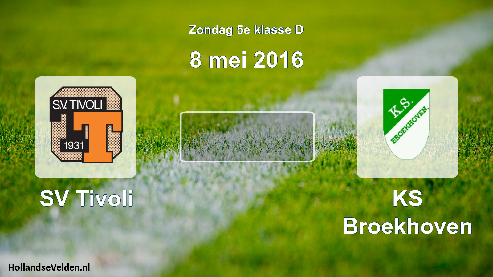Scheduled Match: SV Tivoli - KS Broekhoven (8 May 2016)