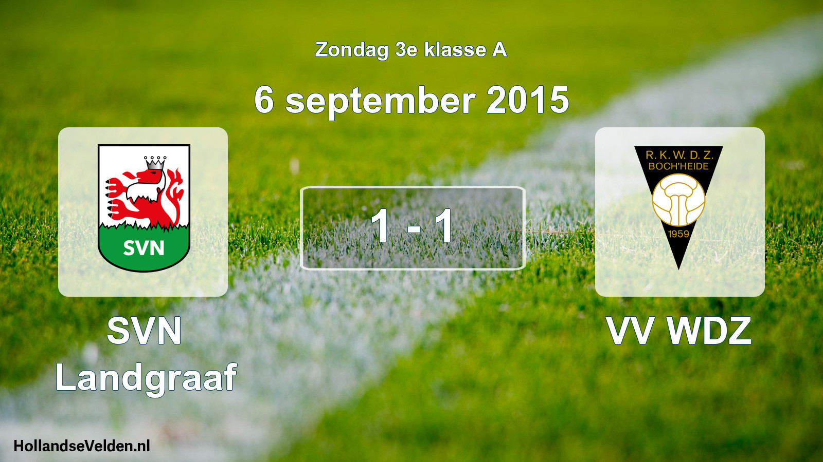Total number of matches played: SVN Landgraaf - VV WDZ 1 - 1 (6 September 2015)