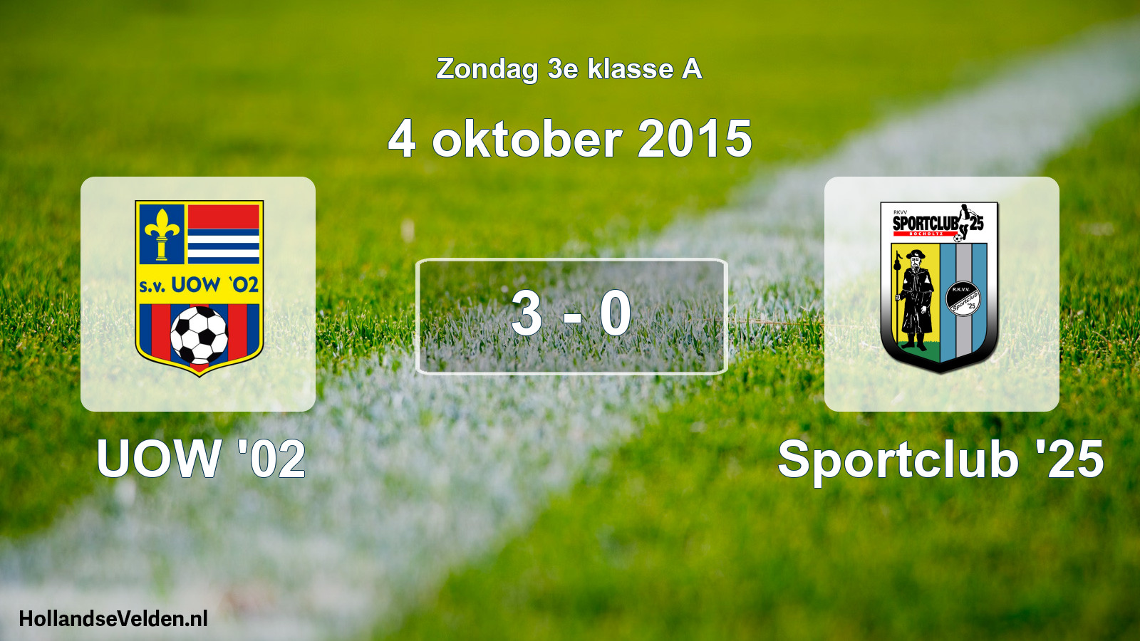 Total number of matches played: UOW '02 - Sportclub '25 3 - 0 (4 October 2015)