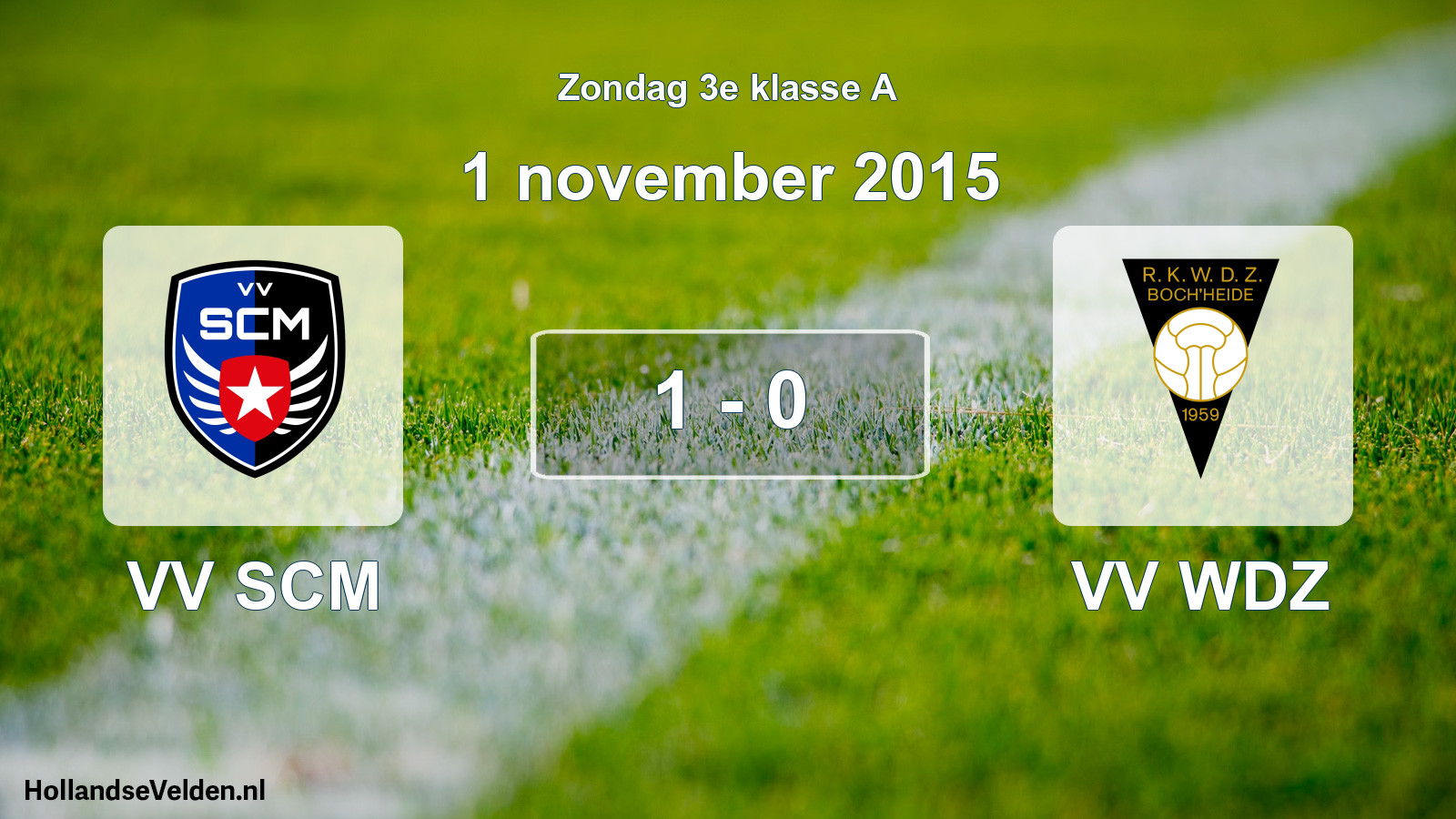 Total number of matches played: VV SCM - VV WDZ 1 - 0 (1 November 2015)