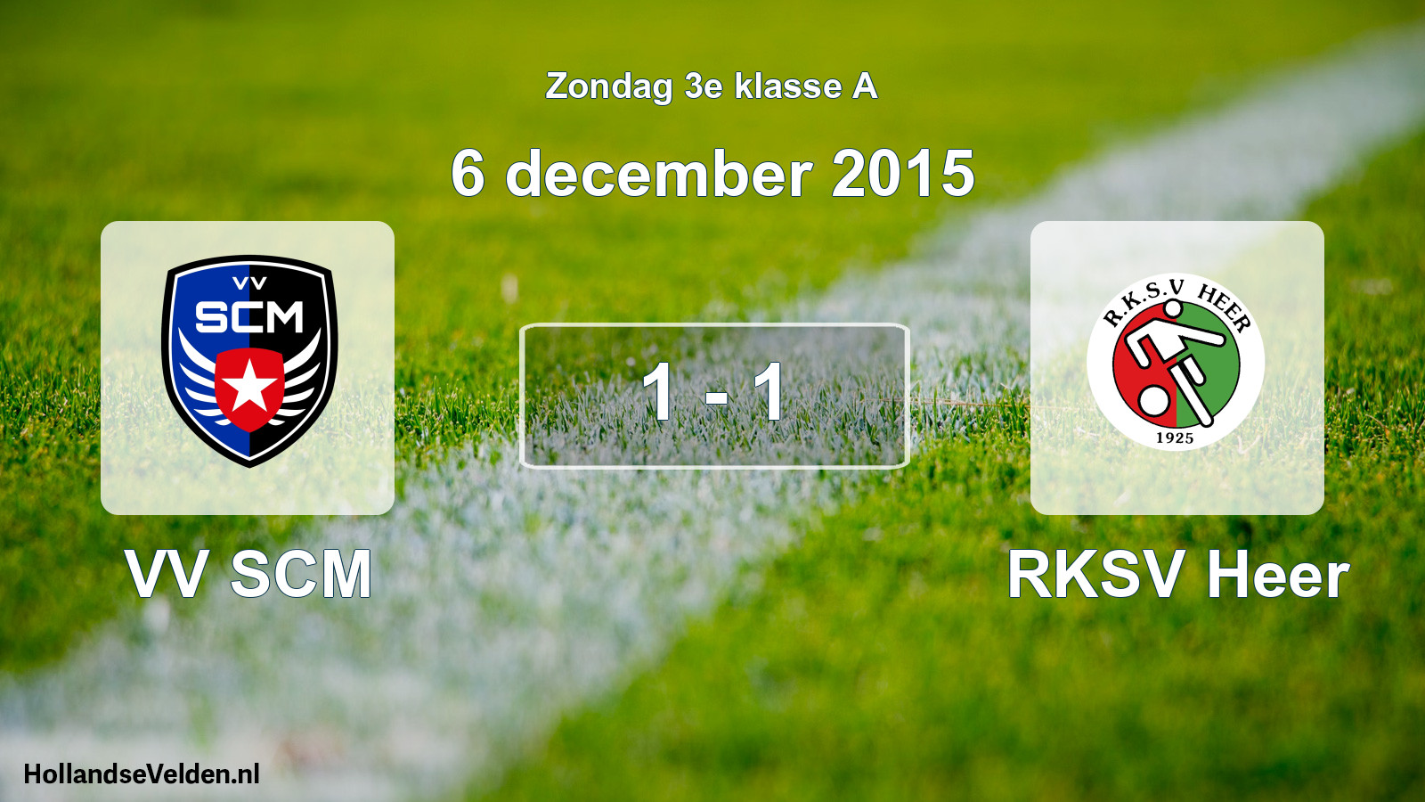 Total number of matches played: VV SCM - RKSV Heer 1 - 1 (6 December 2015)