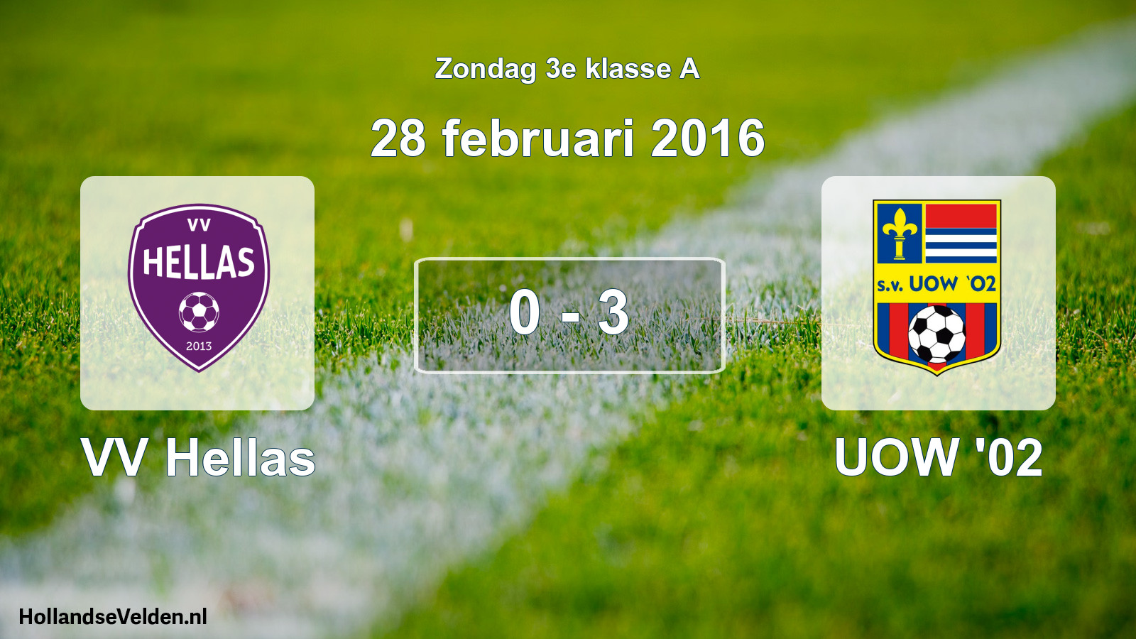 Total number of matches played: VV Hellas - UOW '02 0 - 3 (28 February 2016)