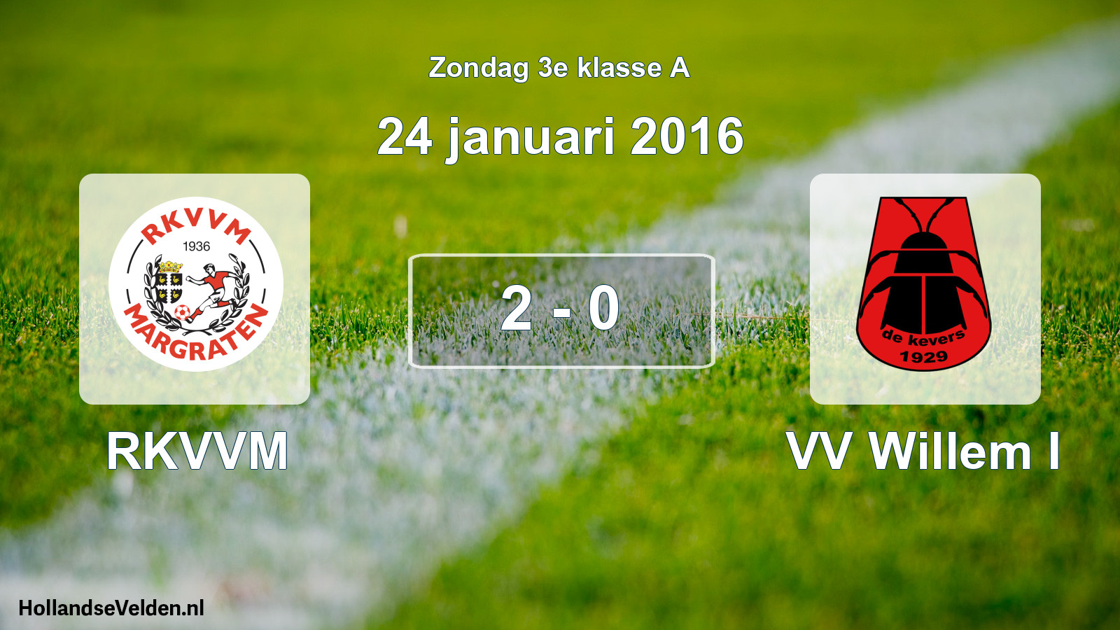 Total number of matches played: RKVVM - VV Willem I 2 - 0 (24 January 2016)