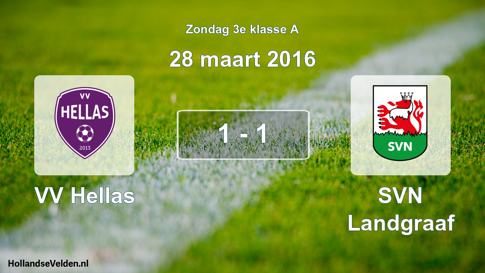 Total number of matches played: VV Hellas - SVN Landgraaf 1 - 1 (28 March 2016)