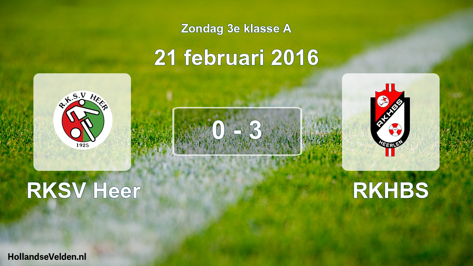 Total number of matches played: RKSV Heer - RKHBS 0 - 3 (21 February 2016)