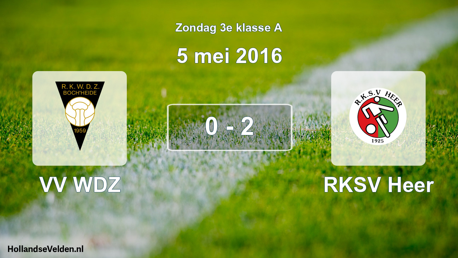 Total number of matches played: VV WDZ - RKSV Heer 0 - 2 (5 May 2016)