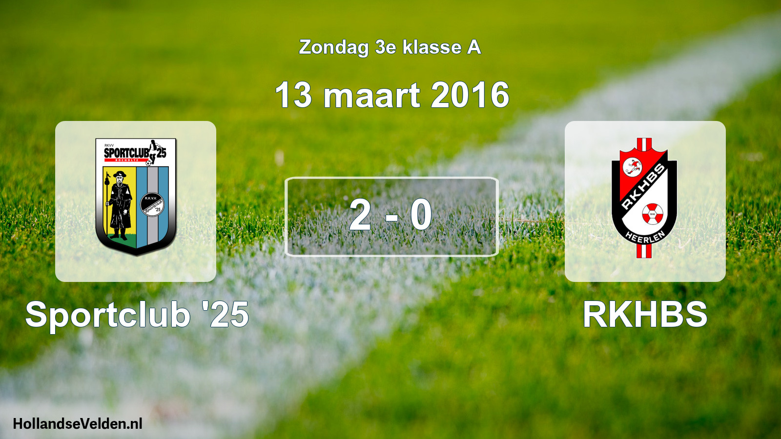 Total number of matches played: Sportclub '25 - RKHBS 2 - 0 (13 March 2016)