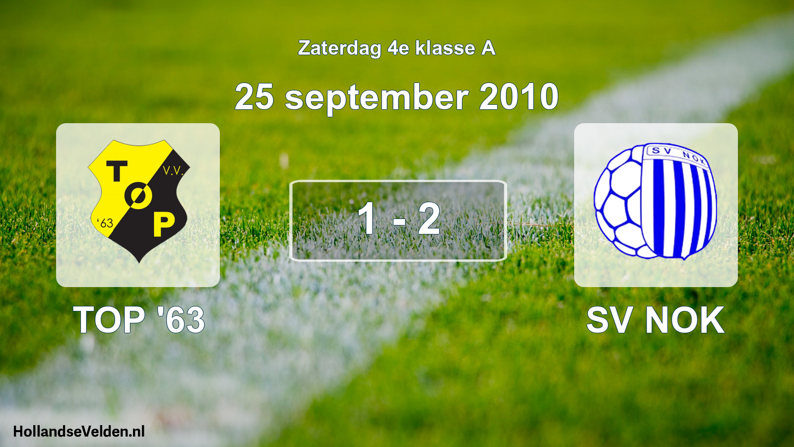 Total number of matches played: TOP '63 - SV NOK 1 - 2 (25 September 2010)