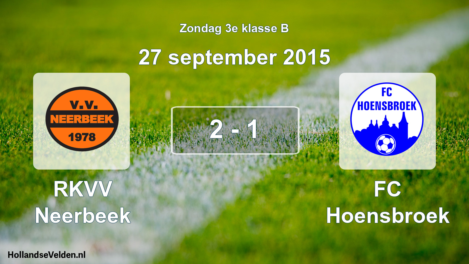Total number of matches played: RKVV Neerbeek - FC Hoensbroek 2 - 1 (27 September 2015)