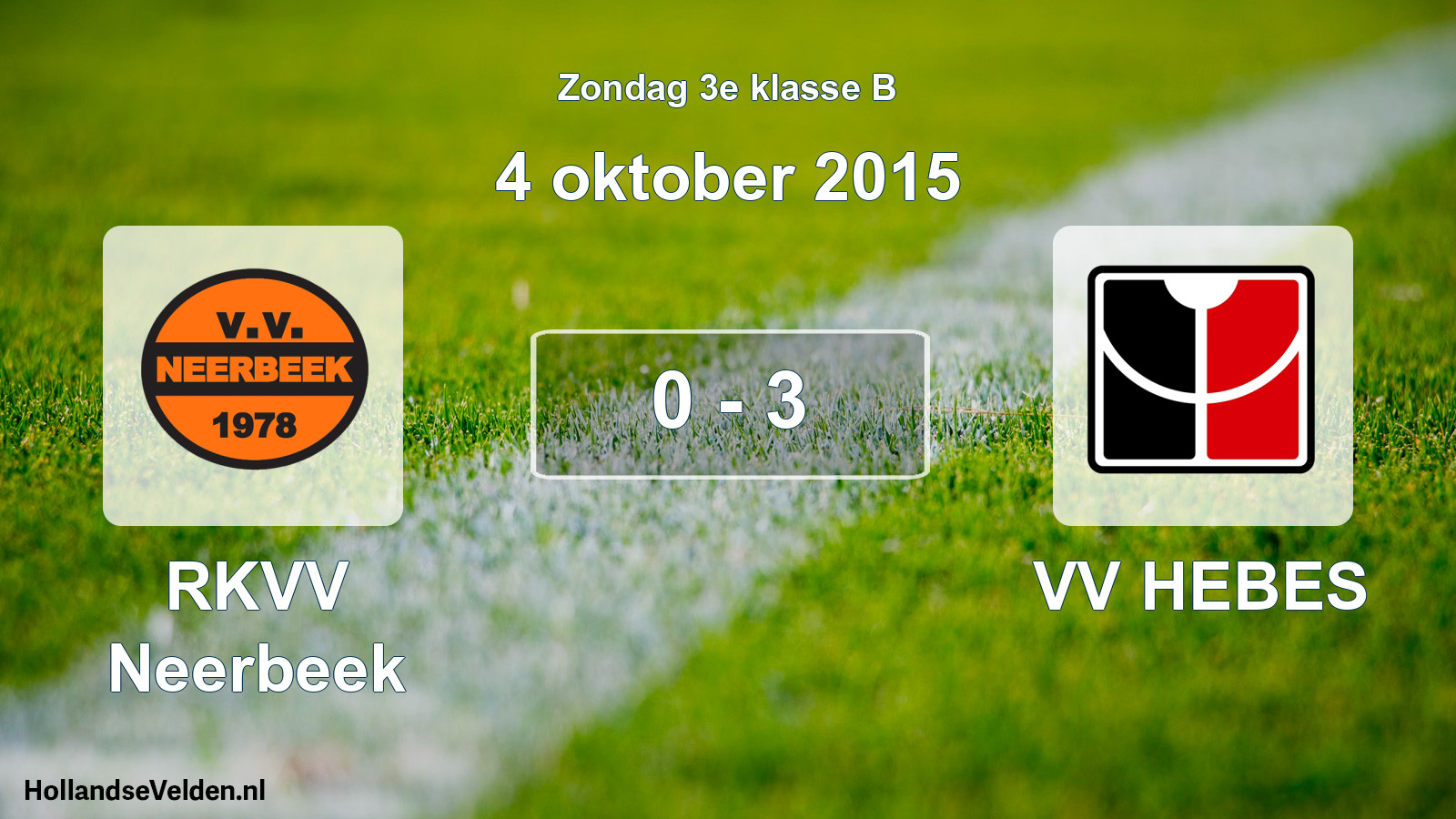 Total number of matches played: RKVV Neerbeek - VV HEBES 0 - 3 (4 October 2015)