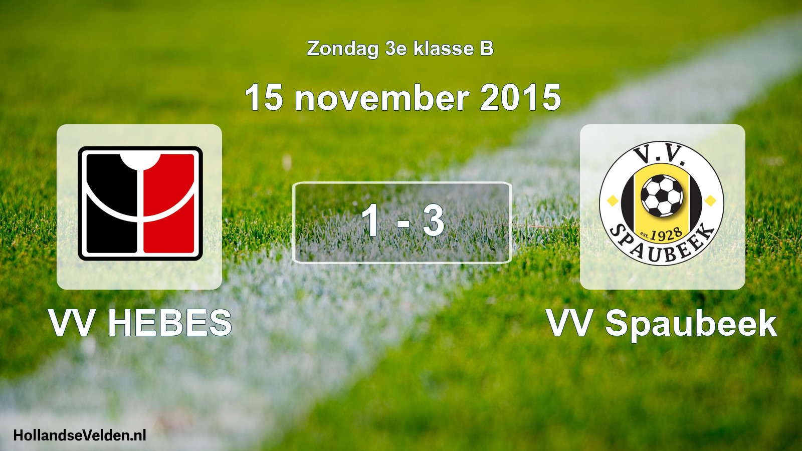 Total number of matches played: VV HEBES - VV Spaubeek 1 - 3 (15 November 2015)