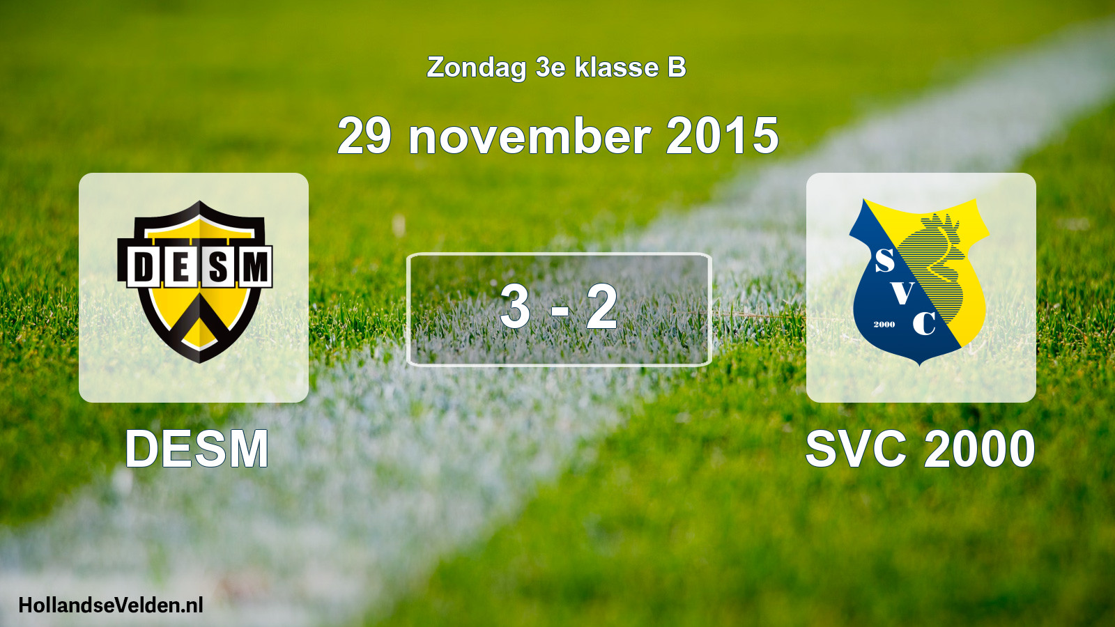 Total number of matches played: DESM - SVC 2000 3 - 2 (29 November 2015)