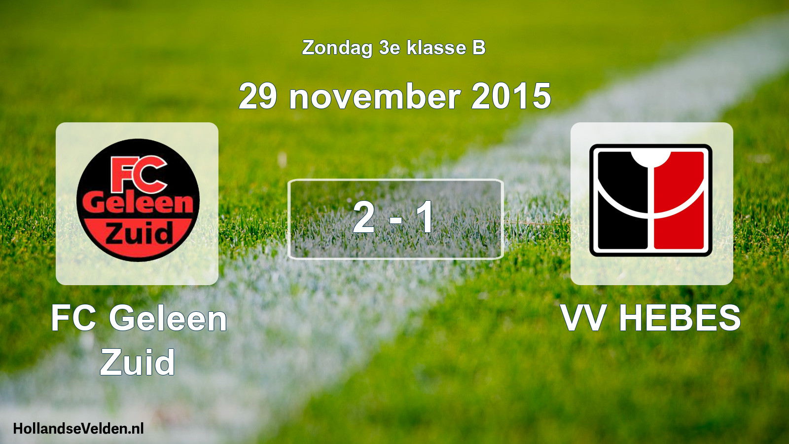 Total number of matches played: FC Geleen Zuid - VV HEBES 2 - 1 (29 November 2015)