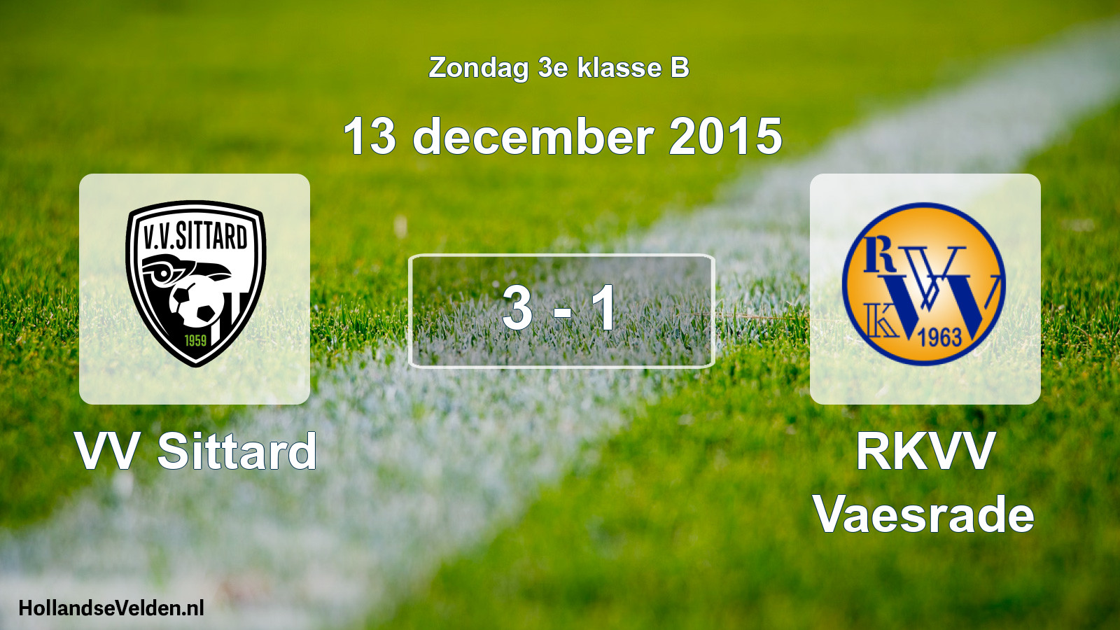 Total number of matches played: VV Sittard - RKVV Vaesrade 3 - 1 (13 December 2015)