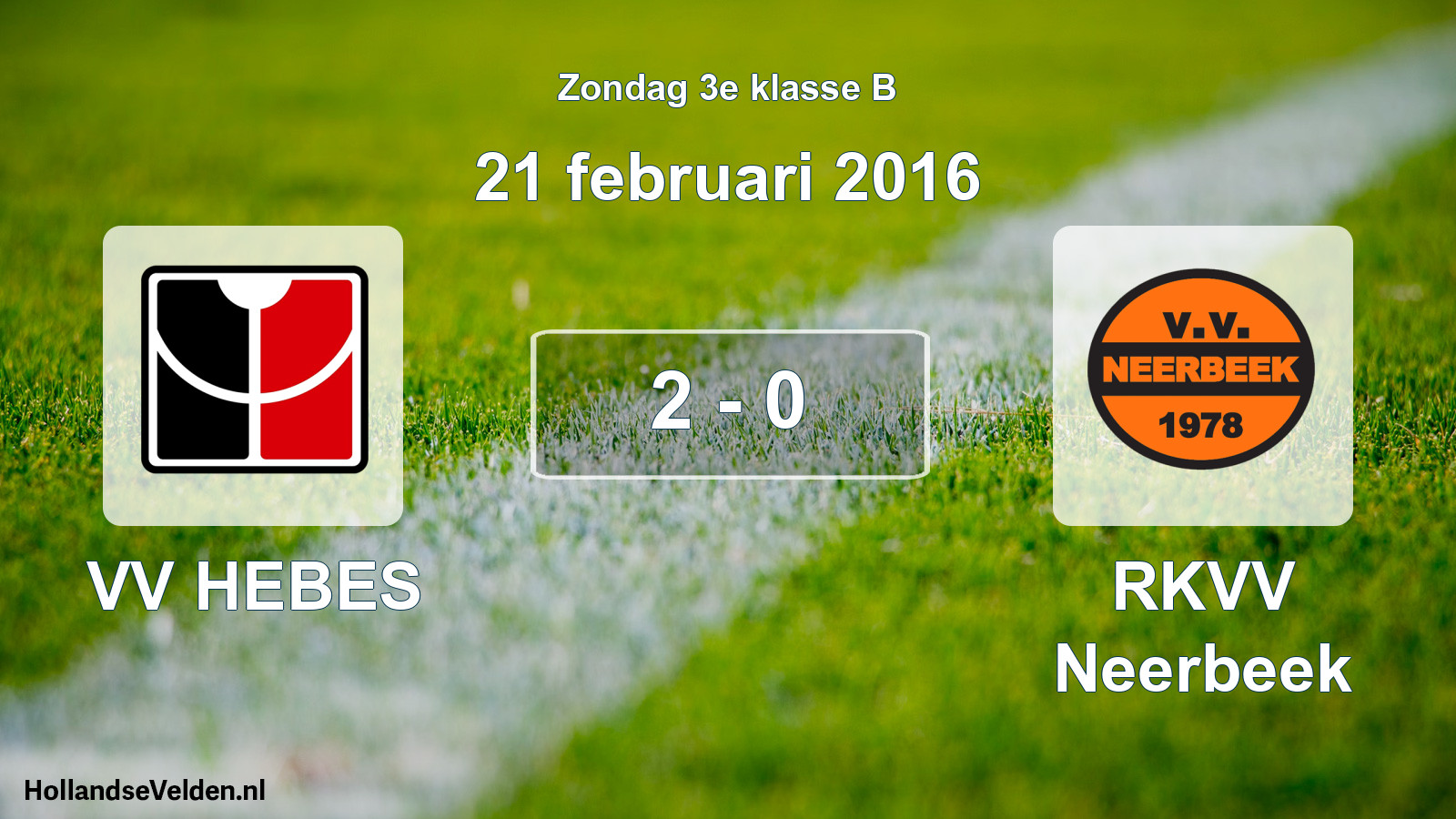 Total number of matches played: VV HEBES - RKVV Neerbeek 2 - 0 (21 February 2016)