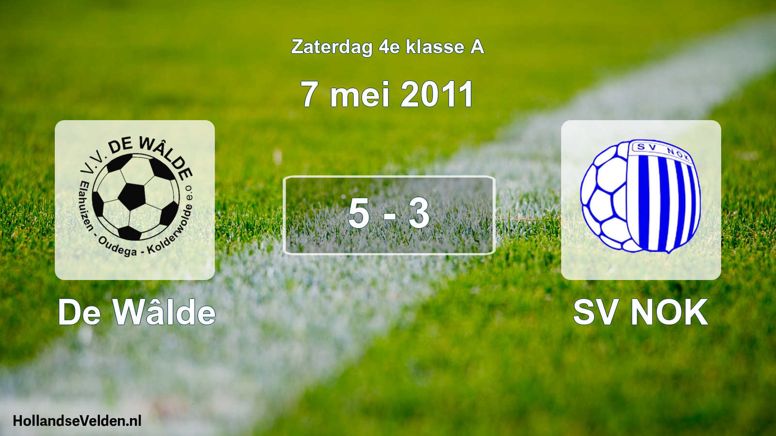 Total number of matches played: De Wâlde - SV NOK 5 - 3 (7 May 2011)