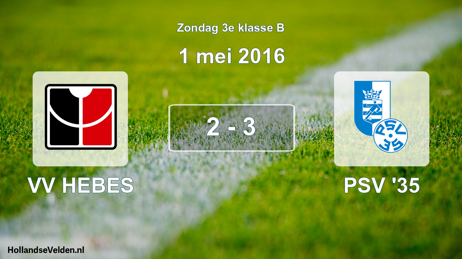 Total number of matches played: VV HEBES - PSV '35 2 - 3 (1 May 2016)