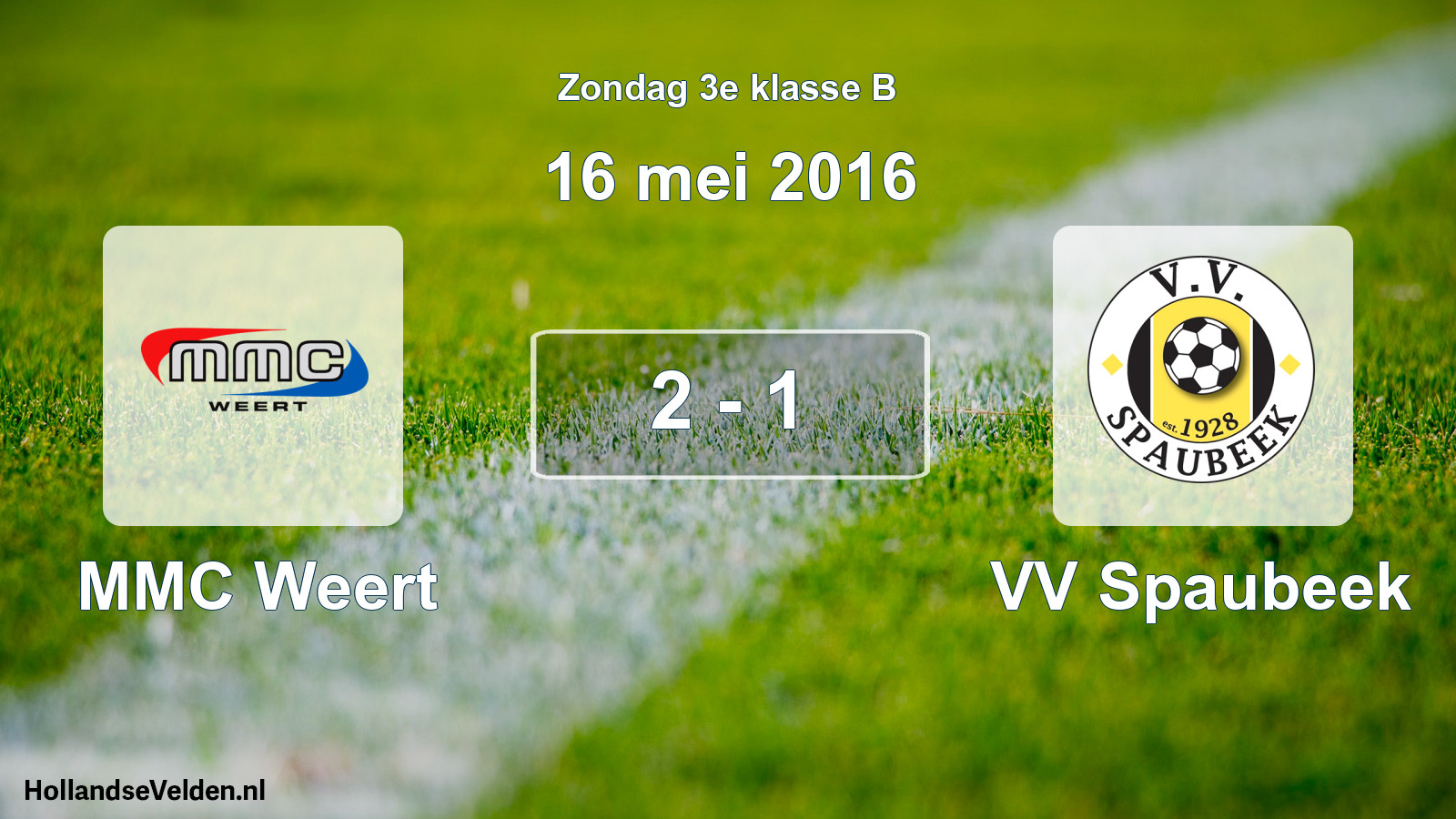 Total number of matches played: MMC Weert - VV Spaubeek 2 - 1 (16 May 2016)
