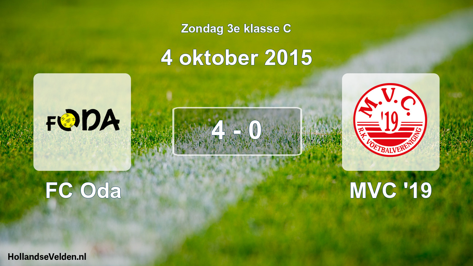Total number of matches played: FC Oda - MVC '19 4 - 0 (4 October 2015)