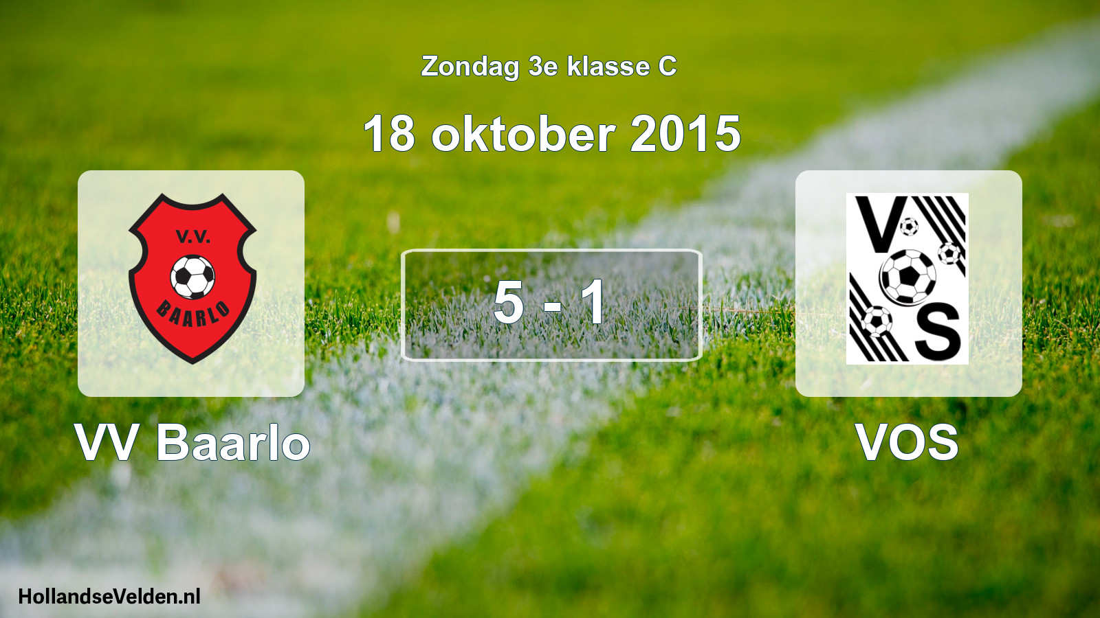 Total number of matches played: VV Baarlo - VOS 5 - 1 (18 October 2015)