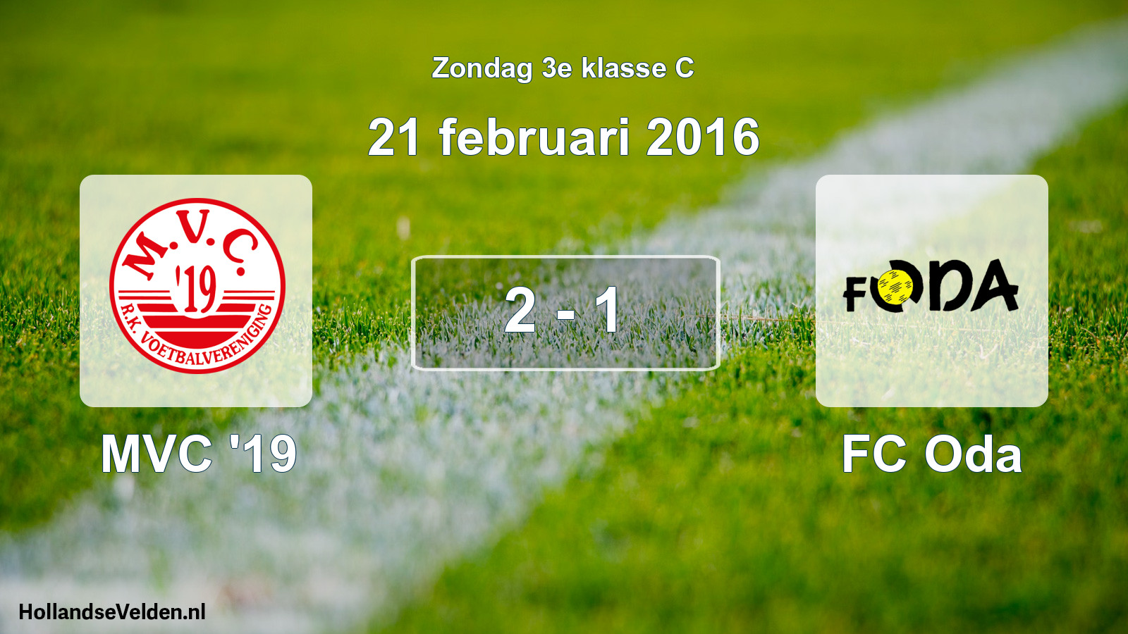 Total number of matches played: MVC '19 - FC Oda 2 - 1 (21 February 2016)
