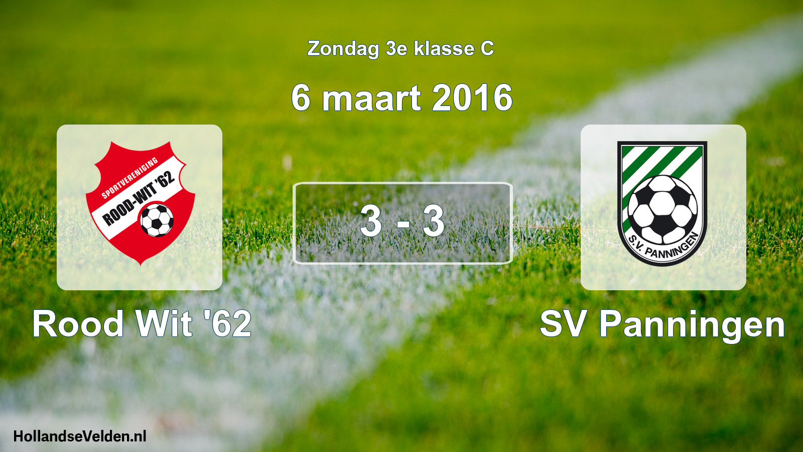 Total number of matches played: Rood Wit '62 - SV Panningen 3 - 3 (6 March 2016)