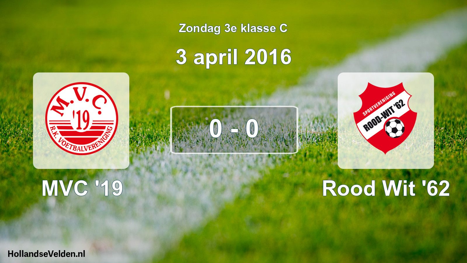 Total number of matches played: MVC '19 - Rood Wit '62 0 - 0 (3 April 2016)