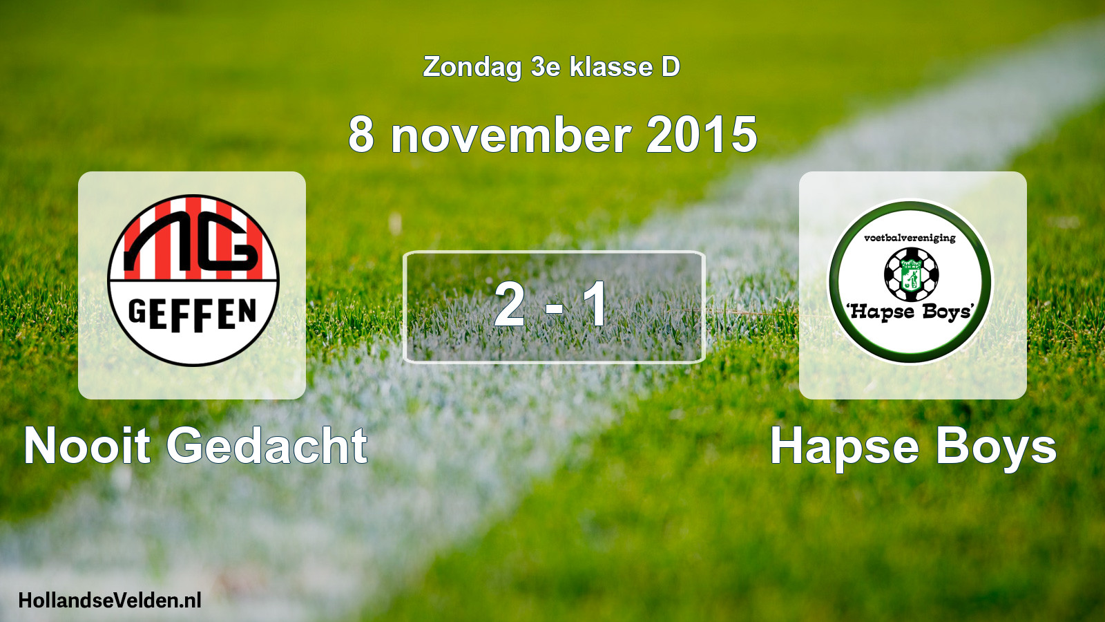 Total number of matches played: Nooit Gedacht - Hapse Boys 2 - 1 (8 November 2015)