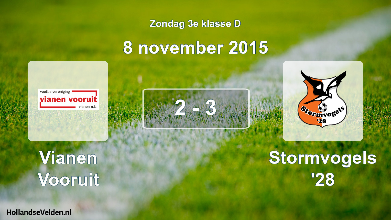 Total number of matches played: Vianen Vooruit - Stormvogels '28 2 - 3 (8 November 2015)