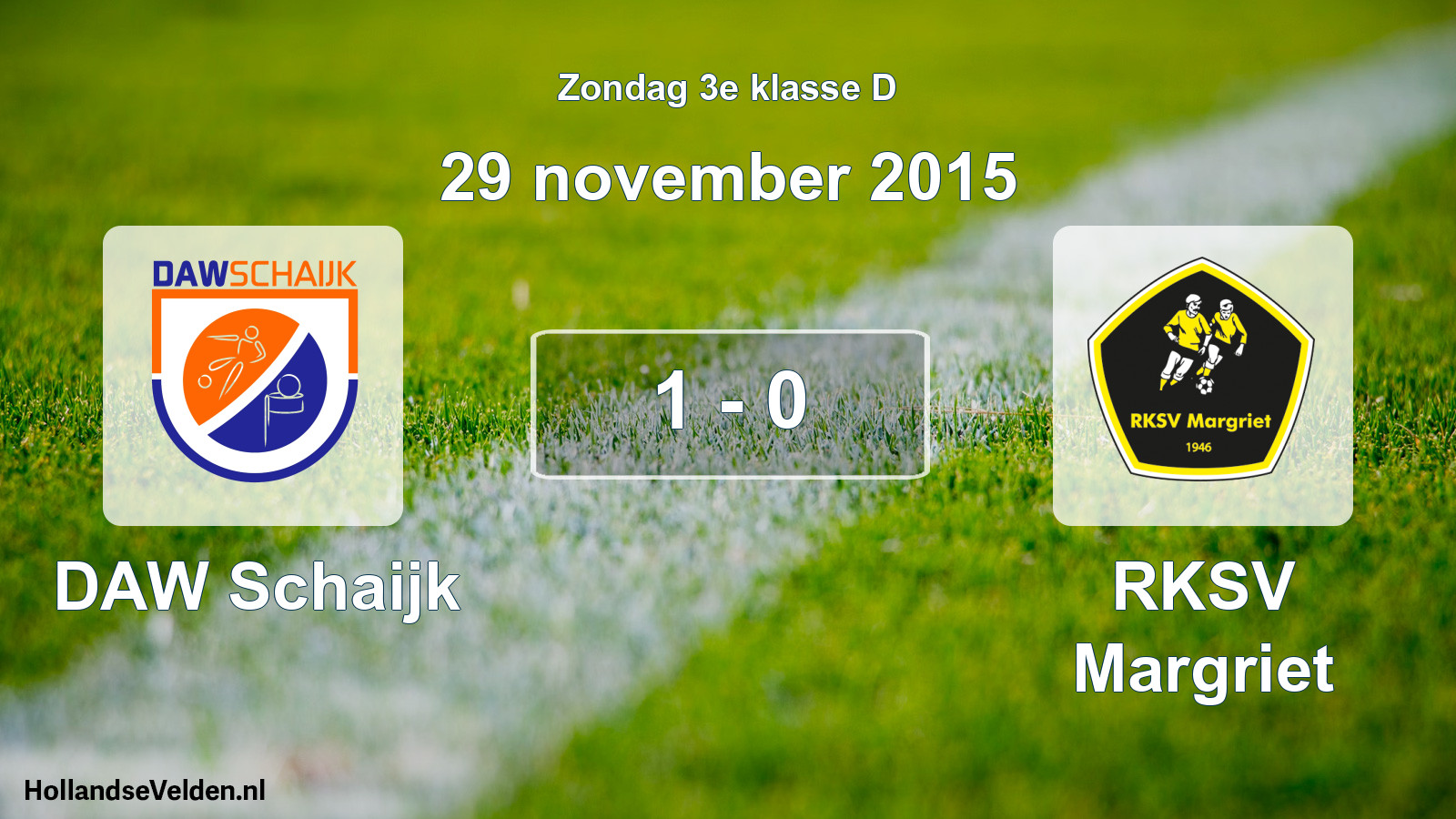 Total number of matches played: DAW Schaijk - RKSV Margriet 1 - 0 (29 November 2015)