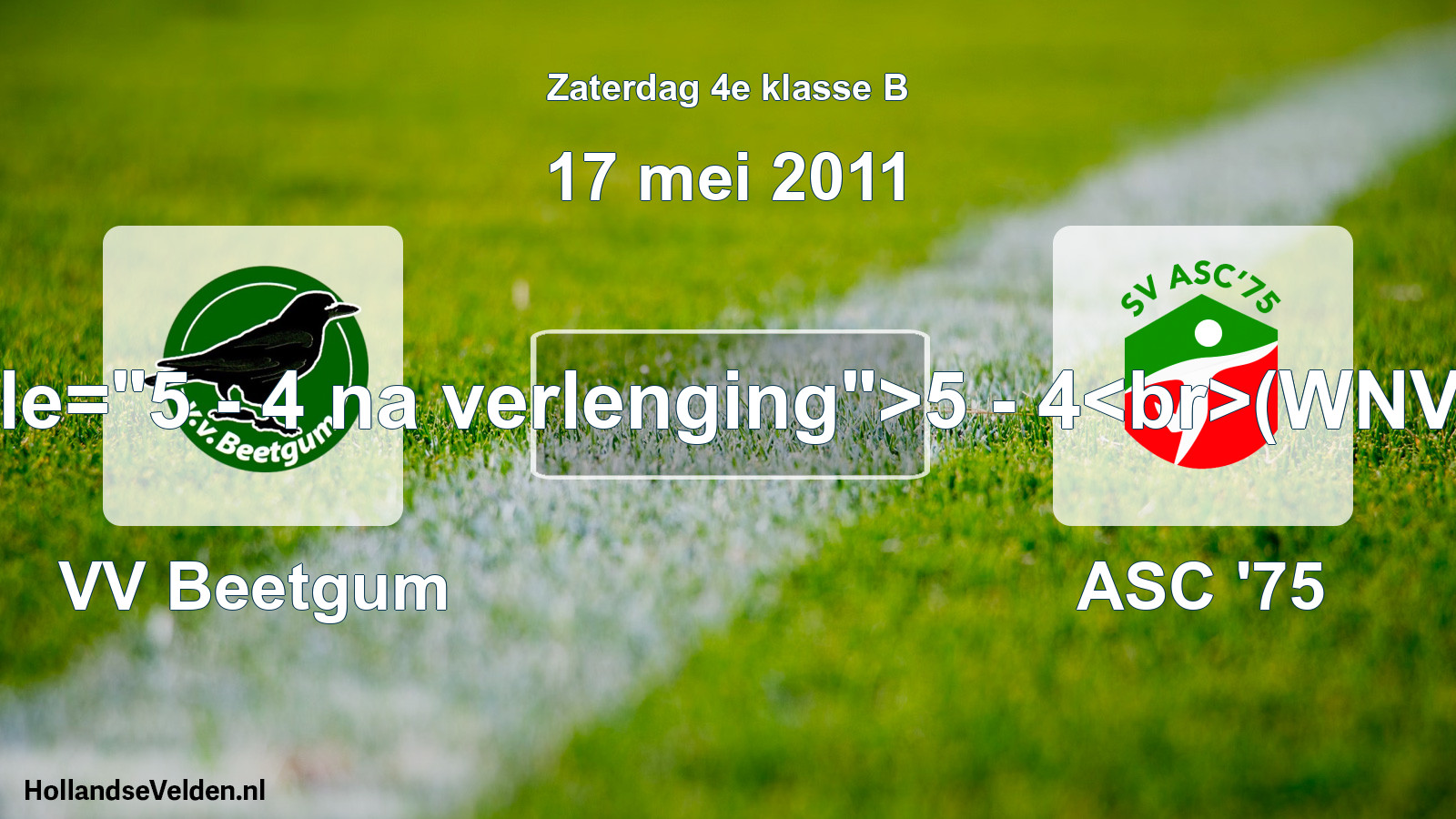 Total number of matches played: VV Beetgum - ASC '75 5 - 4(WNV) (17 May 2011)