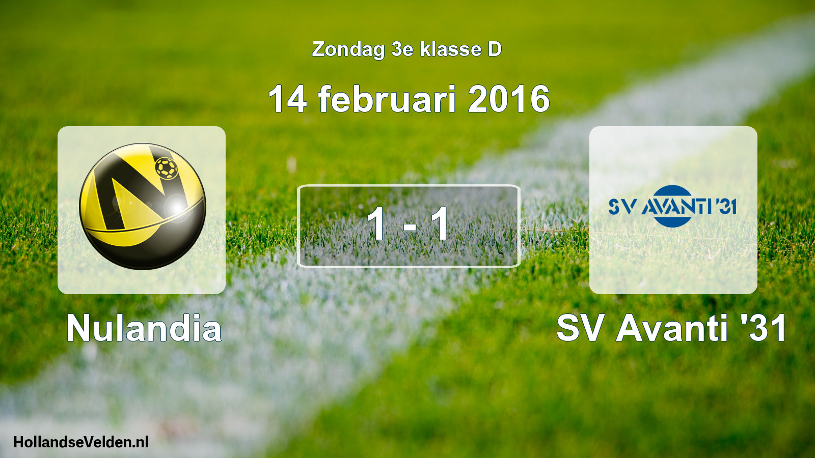 Total number of matches played: Nulandia - SV Avanti '31 1 - 1 (14 February 2016)