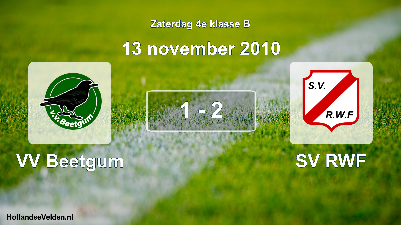 Total number of matches played: VV Beetgum - SV RWF 1 - 2 (13 November 2010)