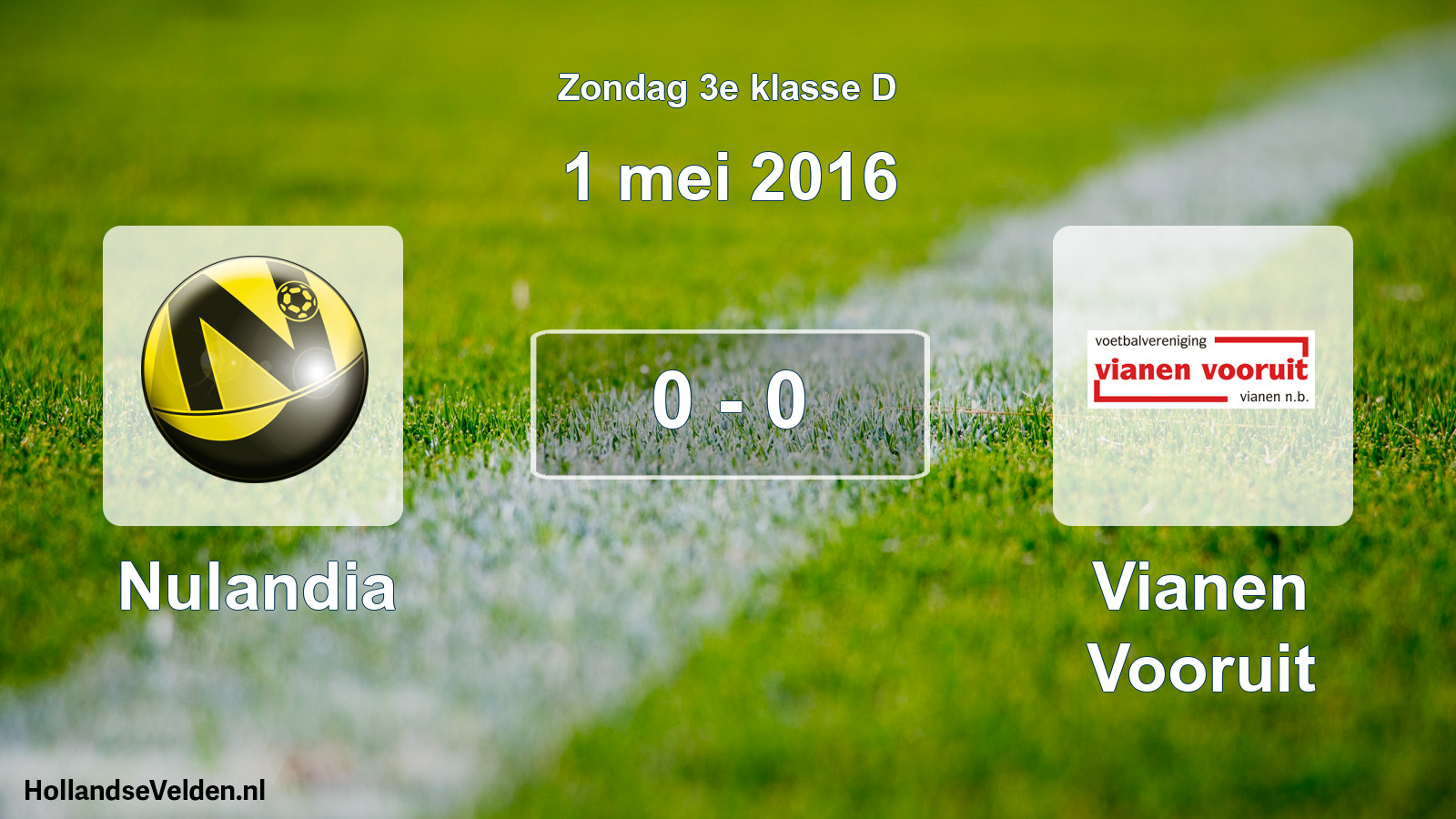 Total number of matches played: Nulandia - Vianen Vooruit 0 - 0 (1 May 2016)