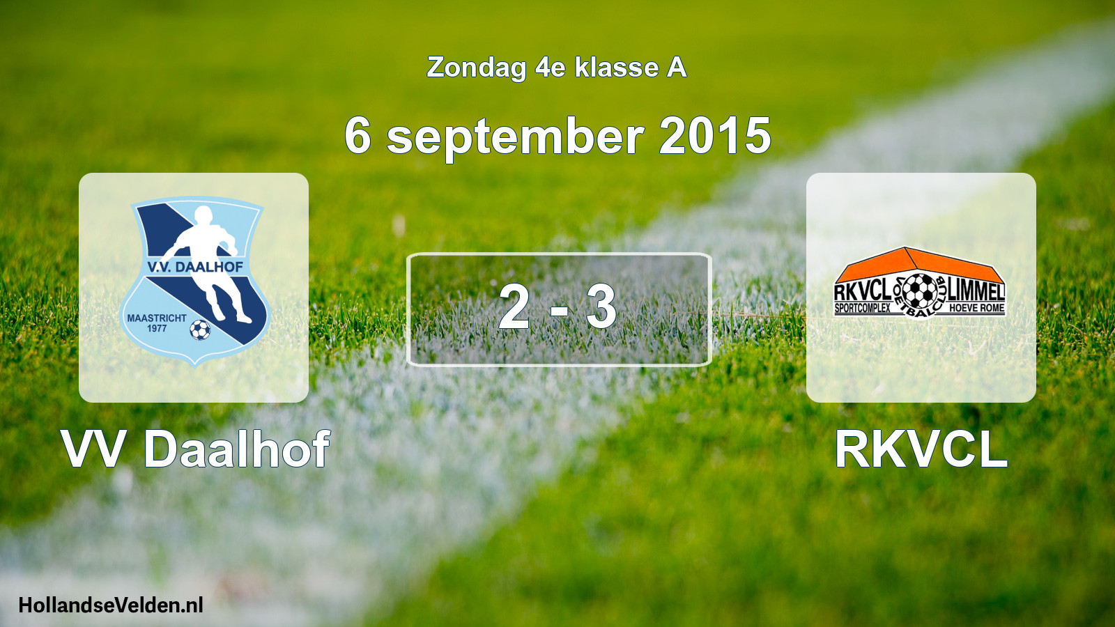 Total number of matches played: VV Daalhof - RKVCL 2 - 3 (6 September 2015)