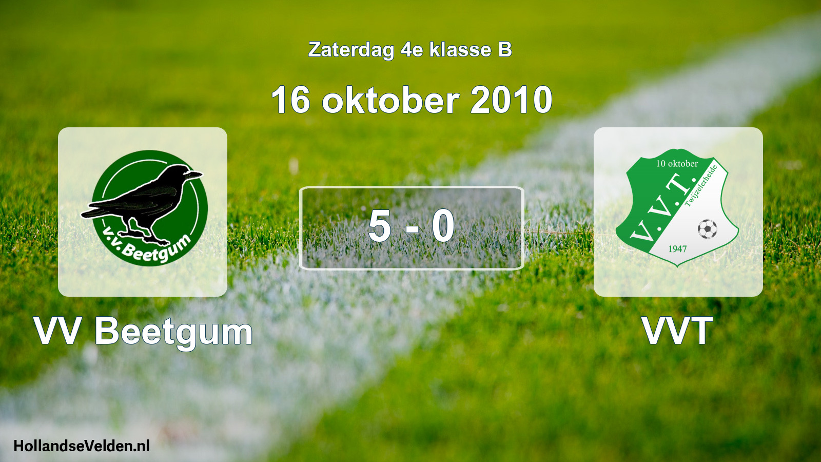 Total number of matches played: VV Beetgum - VVT 5 - 0 (16 October 2010)