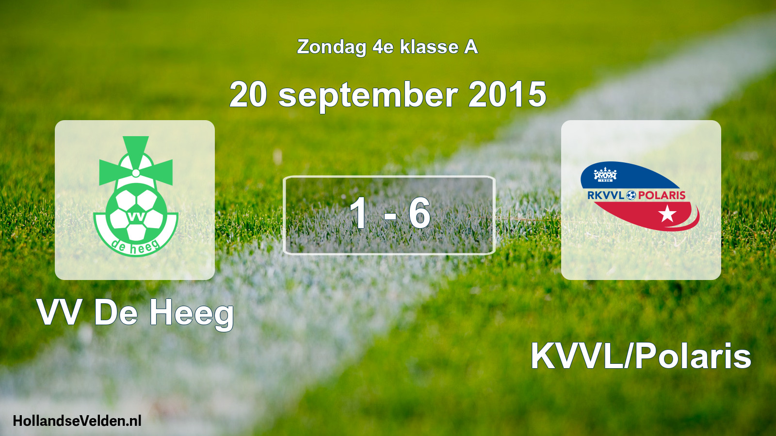 Total number of matches played: VV De Heeg - RKVVL/Polaris 1 - 6 (20 September 2015)