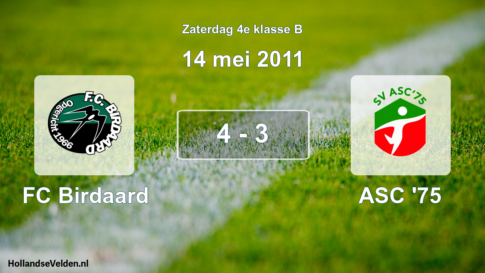Total number of matches played: FC Birdaard - ASC '75 4 - 3 (14 May 2011)