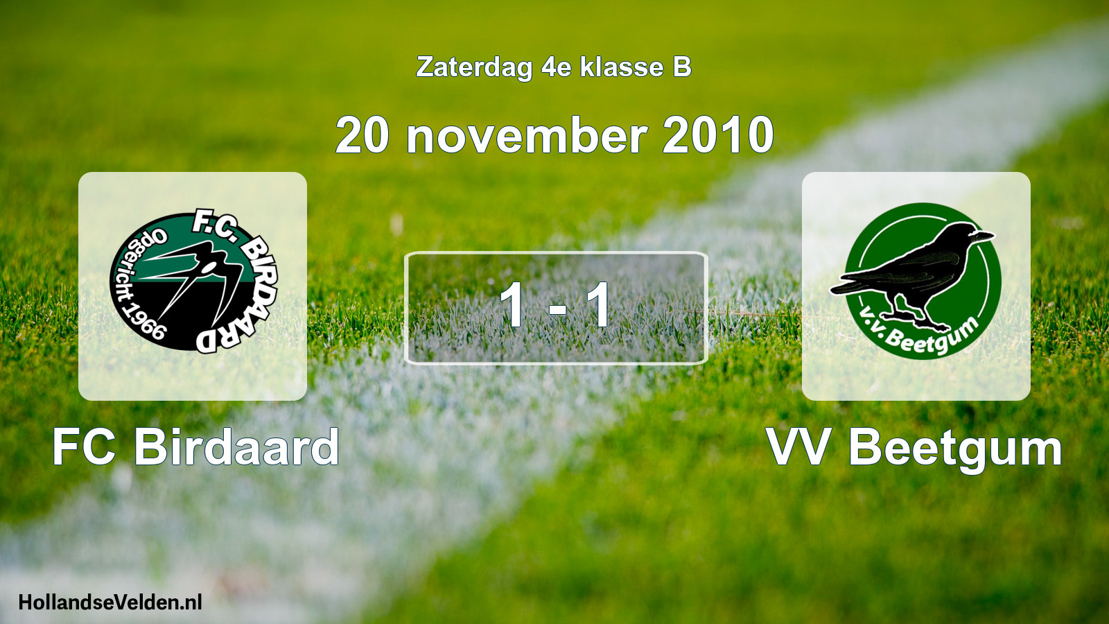 Total number of matches played: FC Birdaard - VV Beetgum 1 - 1 (20 November 2010)