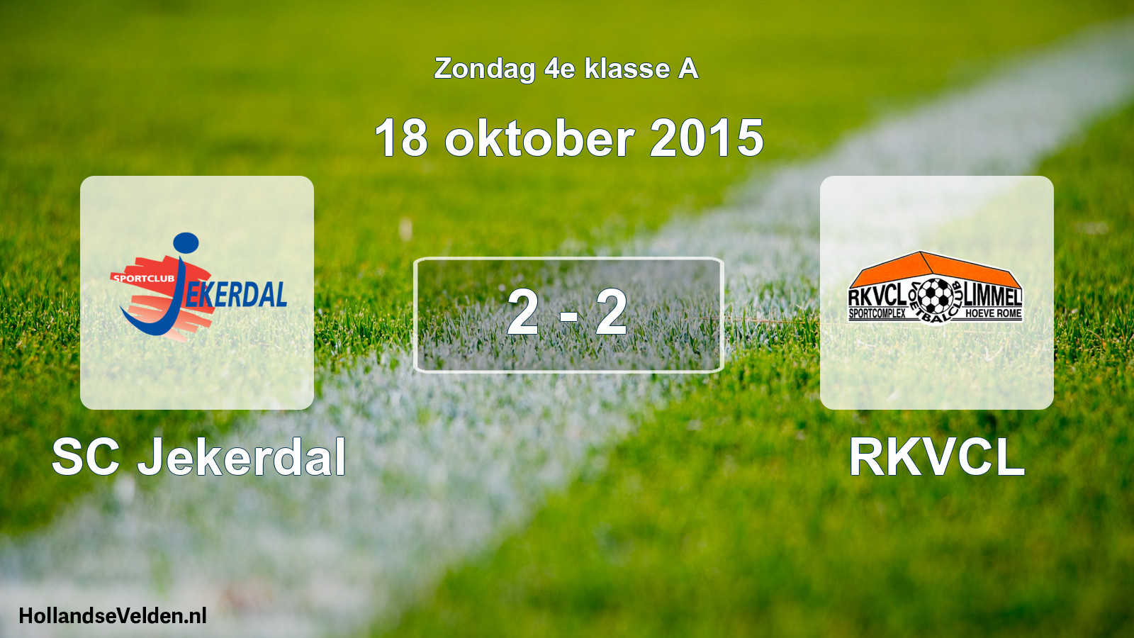 Total number of matches played: SC Jekerdal - RKVCL 2 - 2 (18 October 2015)