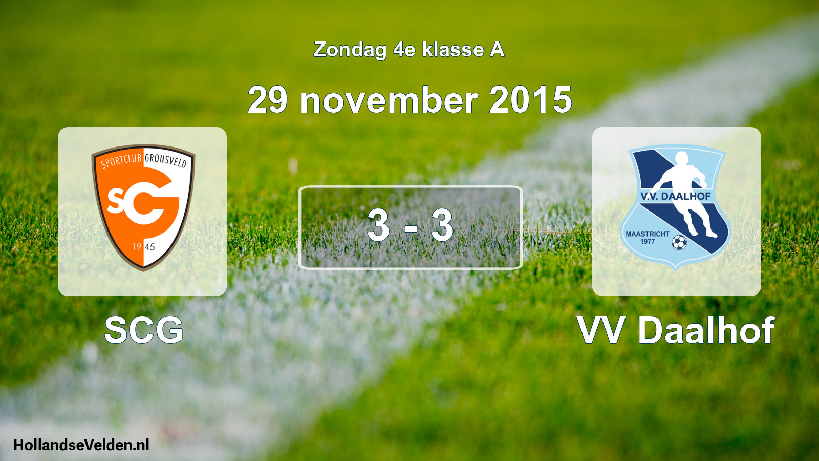 Total number of matches played: SCG - VV Daalhof 3 - 3 (29 November 2015)
