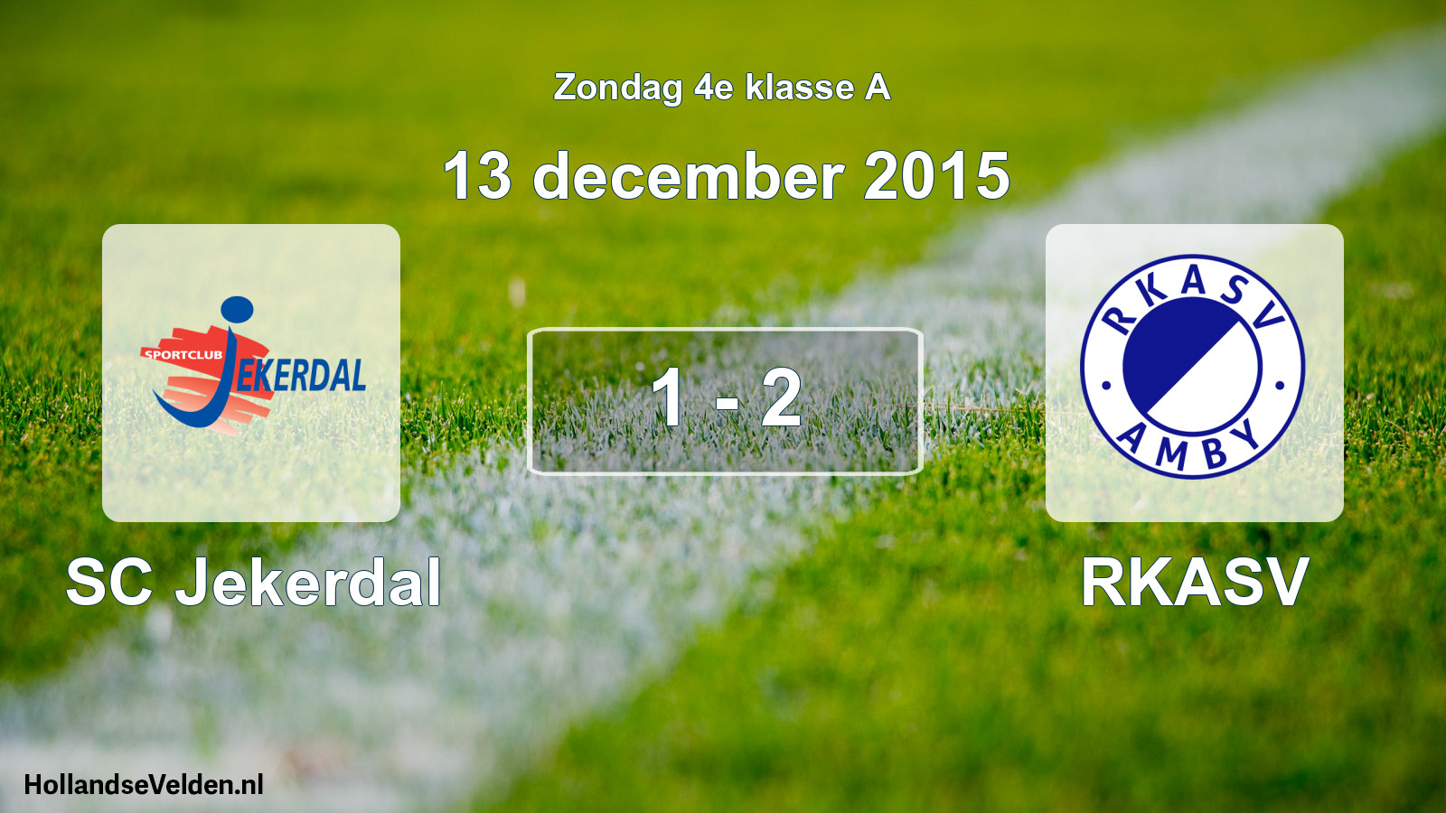 Total number of matches played: SC Jekerdal - RKASV 1 - 2 (13 December 2015)