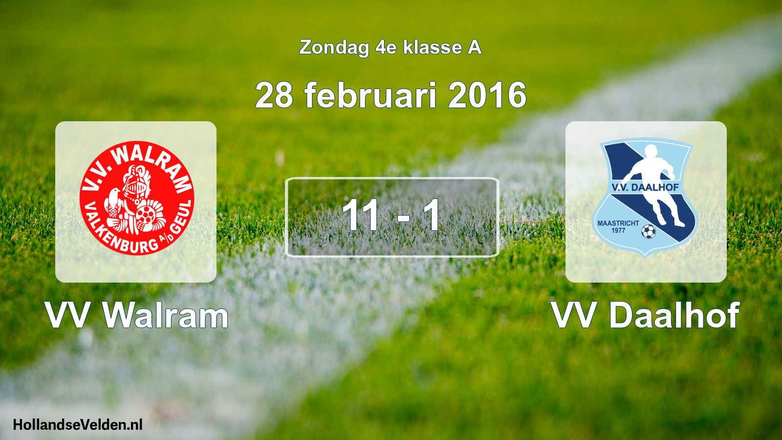 Total number of matches played: VV Walram - VV Daalhof 11 - 1 (28 February 2016)