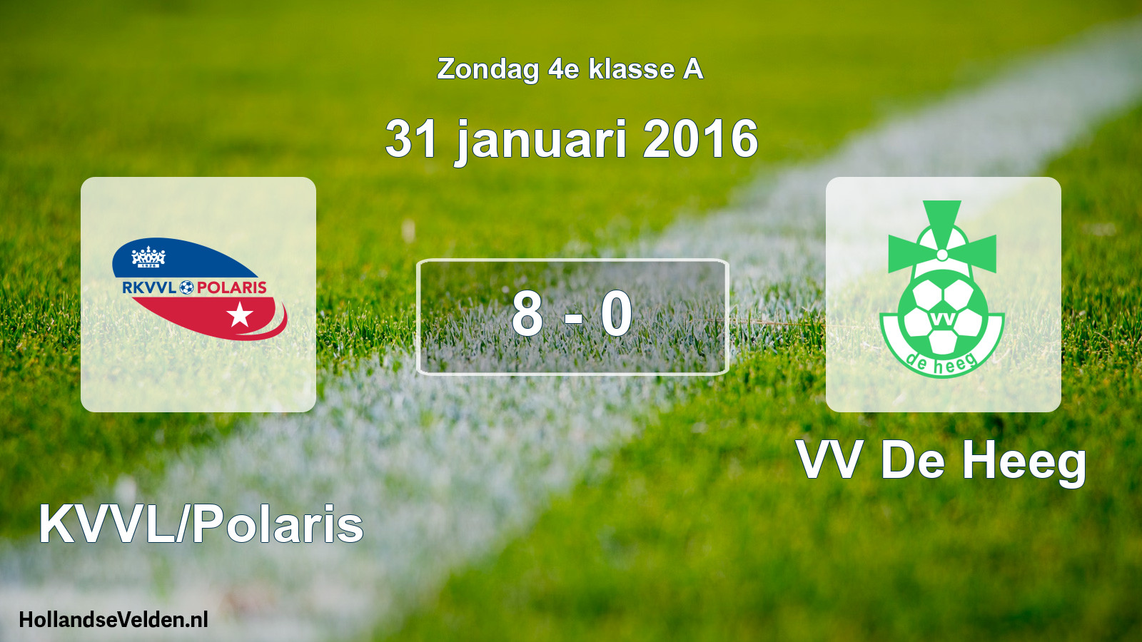Total number of matches played: RKVVL/Polaris - VV De Heeg 8 - 0 (31 January 2016)