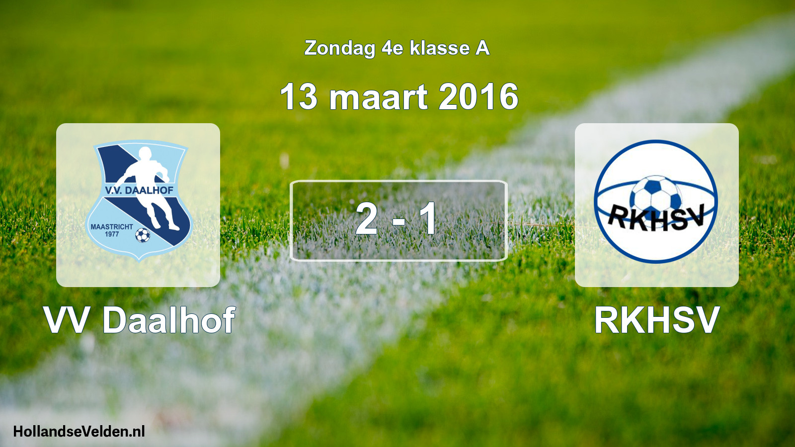 Total number of matches played: VV Daalhof - RKHSV 2 - 1 (13 March 2016)